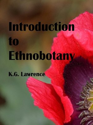 Introduction To Ethnobotany By K.G. Lawrence · OverDrive: Free Ebooks ...